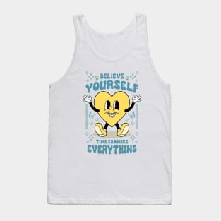 believe yourself time changes everything,Retro cute cartoon heart, print with motivational slogan for graphic tee t shirt, streetwear Tank Top